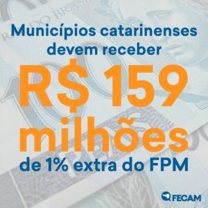 Read more about the article Municípios catarinenses devem receber R$ 159 milhões de 1% extra do FPM