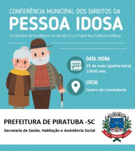 Read more about the article Piratuba tem 1ª Conferência Municipal dos Direitos da Pessoa Idosa nesta semana