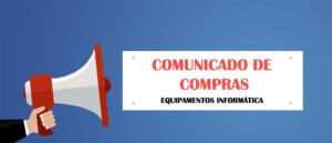 Read more about the article Comunicado de Compra Equipamentos de Informática
