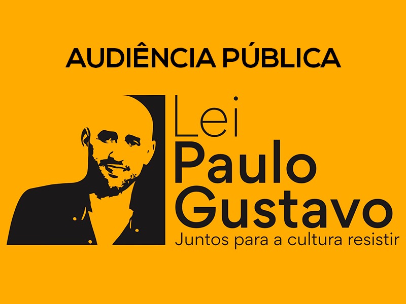You are currently viewing Audiências Públicas para Lei Paulo Gustavo