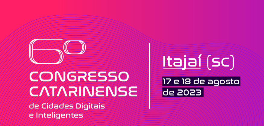 You are currently viewing 6° Congresso Catarinense de Cidades Digitais e Inteligentes! Saiba mais!!!